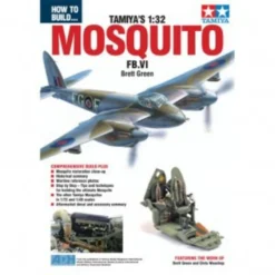 How To Build Tamiya De Havilland Mosquito FB Mk.VI The Definitive Guide To Building The Much Anticipated Tamiya 1:32 Mosquito FB